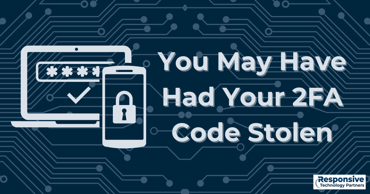 You May Have Had Your 2FA Code Stolen