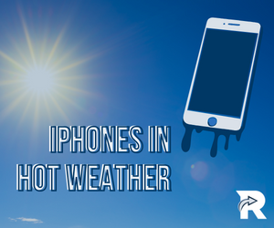 iPhones in Hot Weather