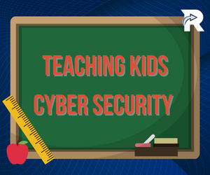 Teaching Kids Cyber Security
