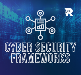 Cyber Security Frameworks