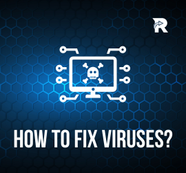 How to Fix Viruses